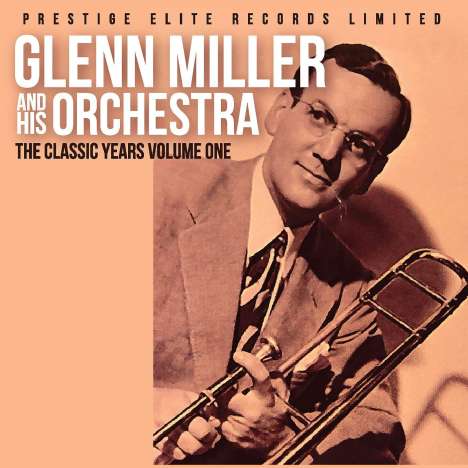 Glenn Miller (1904-1944): The Classic Years Volume One, CD