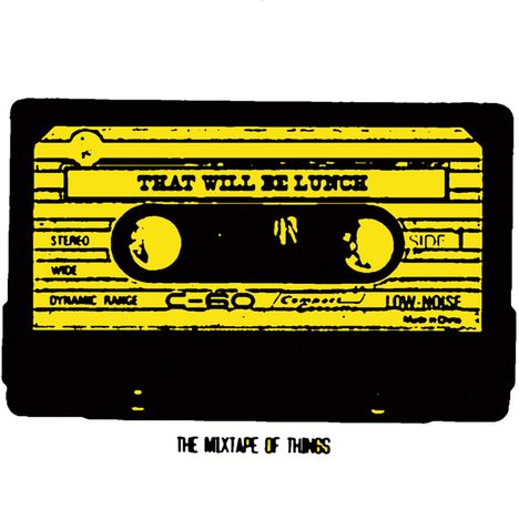 That Will Be Lunch: The Mixtape Of Things, CD