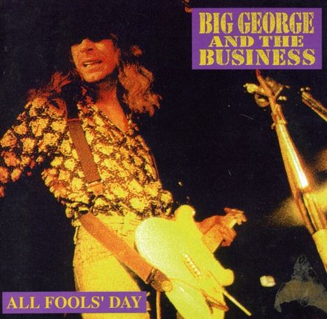 Big George And The Business: All Fools Day, CD