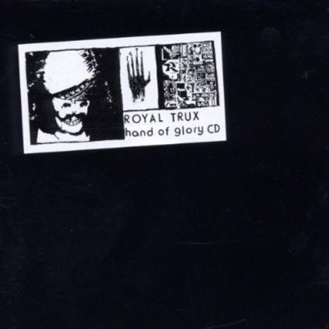 Royal Trux: Hand Of Glory, CD