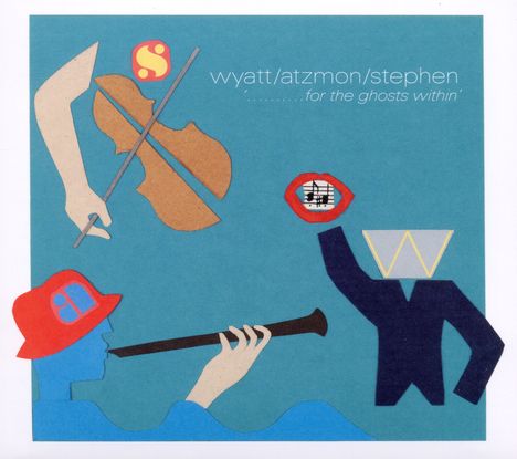 Robert Wyatt, Gilad Atzmon &amp; Ros Stephen: For The Ghosts Within', CD