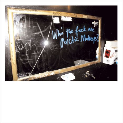 Arctic Monkeys: Who The Fuck Are Arctic Monkeys, Single 12"