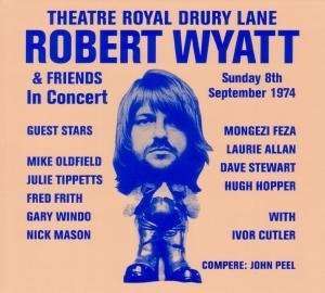Robert Wyatt: Theatre Royal Drury Lane: Live 1974, 2 LPs