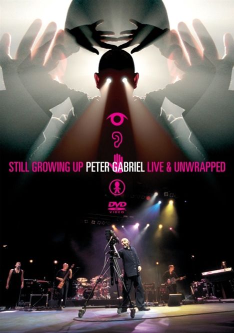Peter Gabriel (geb. 1950): Growing Up - Live / Still Growing Up - Live &amp; Unwrapped, 2 DVDs