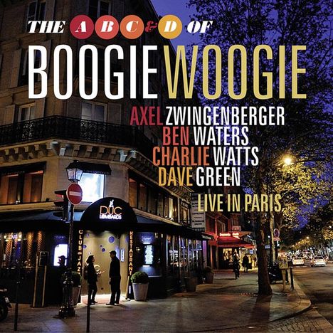 The  A, B, C &amp; D Of Boogie Woogie: Live In Paris 2010, CD