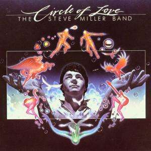 Steve Miller Band (Steve Miller Blues Band): Circle Of Love, CD