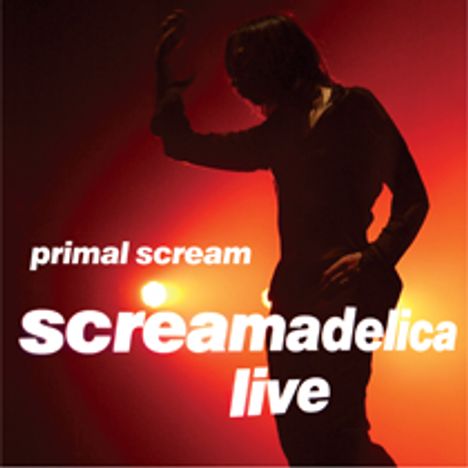 Primal Scream: Screamadelica Live (2 CD + DVD), 2 CDs und 1 DVD