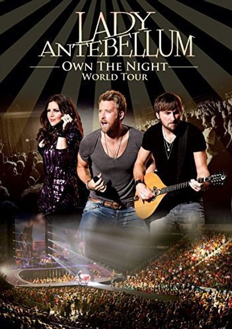 Lady A (vorher: Lady Antebellum): Own The Night World Tour, DVD