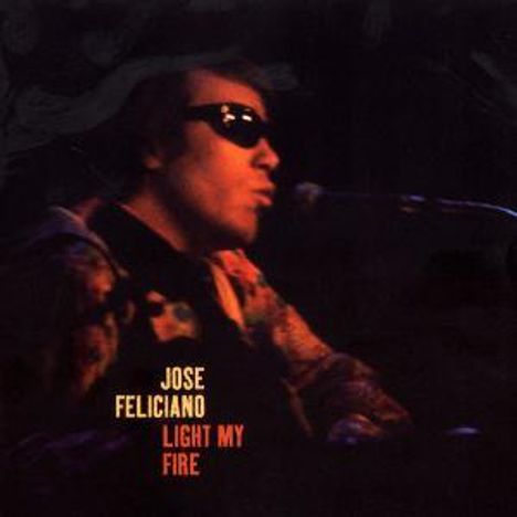 José Feliciano: Light My Fire, CD