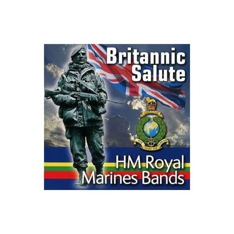 The Band of Her Majesty's Royal Marines: Britannic Salute, CD