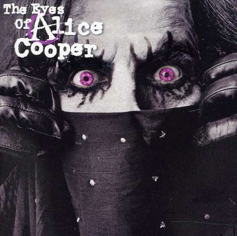 Alice Cooper: The Eyes Of Alice Cooper, CD