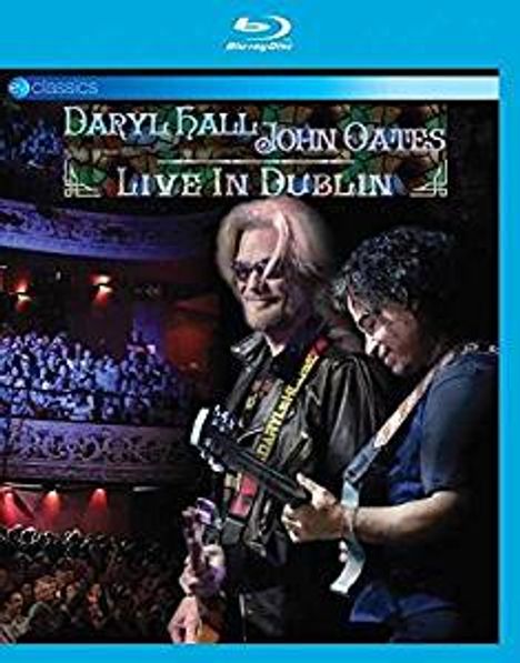 Daryl Hall &amp; John Oates: Live In Dublin 2014 (EV Classics), Blu-ray Disc