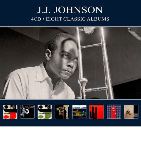 J.J. Johnson (1924-2001): Eight Classic Albums, 4 CDs