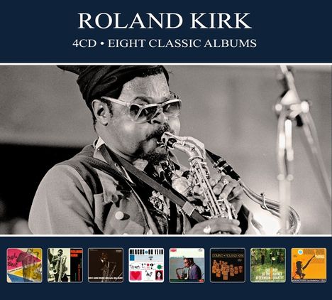 Rahsaan Roland Kirk (1936-1977): Eight Classic Albums, 4 CDs