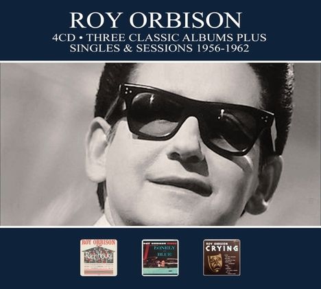 Roy Orbison: Three Classic Albums Plus Singles &amp; Sessions 1956 - 1962, 4 CDs