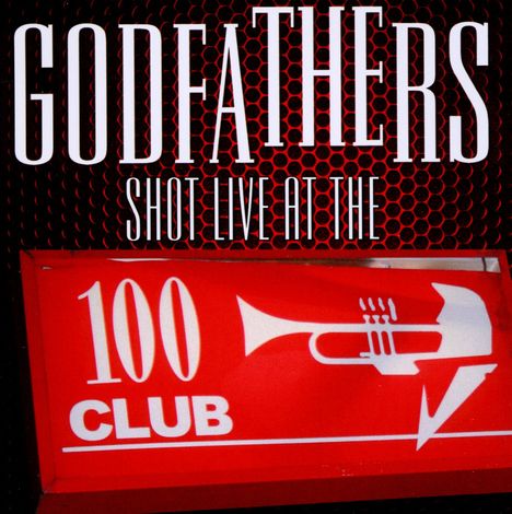 The Godfathers: Shot Live At 100 Club, 1 CD und 1 DVD