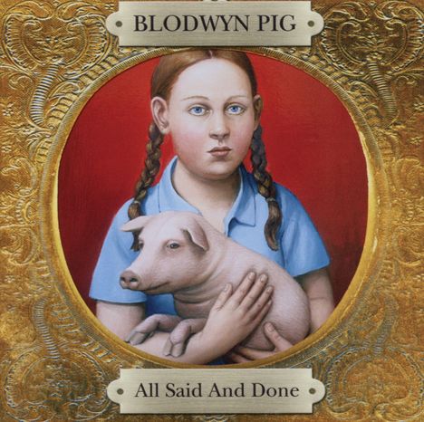 Blodwyn Pig: All Said And Done, 2 CDs