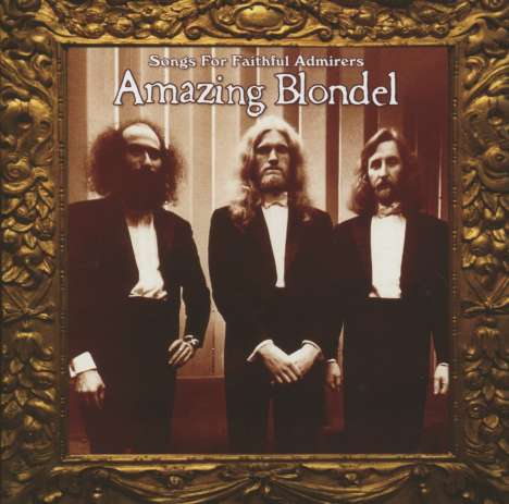 Amazing Blondel: Songs For Faithful Admirers, 2 CDs
