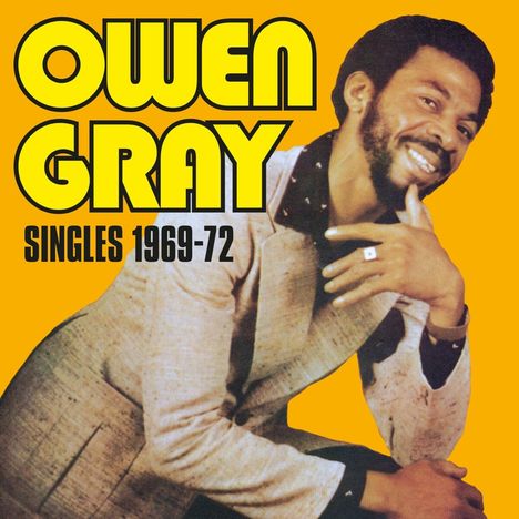 Owen Gray: Singles 1969 - 1972, 2 CDs