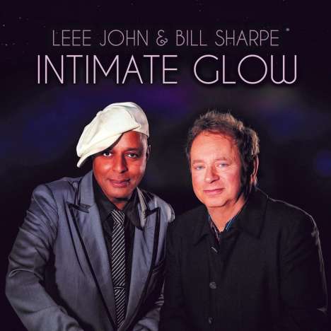 Bill Sharpe &amp; Leee John: Intimate Glow, CD
