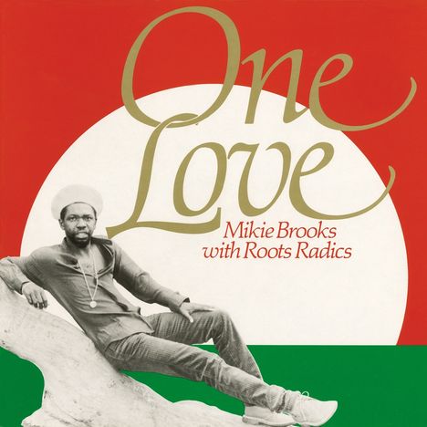 Mikie Brooks &amp; Roots Radics: One Love (180g), LP