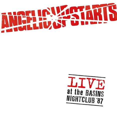 Angelic Upstarts: Live At The Basins Nightclub 87, CD