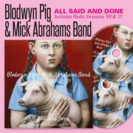Blodwyn Pig & Mick Abrahams Band, All Said and Done. Mädchen mit Schwein in Armen, zwei CDs daneben.