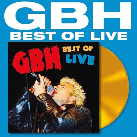 Text: “GBH Best of Live” in Weiß und Rot-Blau. Ein Goldene Schallplatte, Sänger mit blondem Haar und Lederjacke singt.