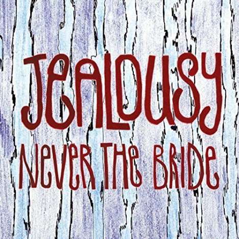 Never The Bride: Jealousy, CD