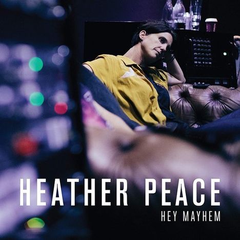 Heather Peace: Hey Mayhem, CD