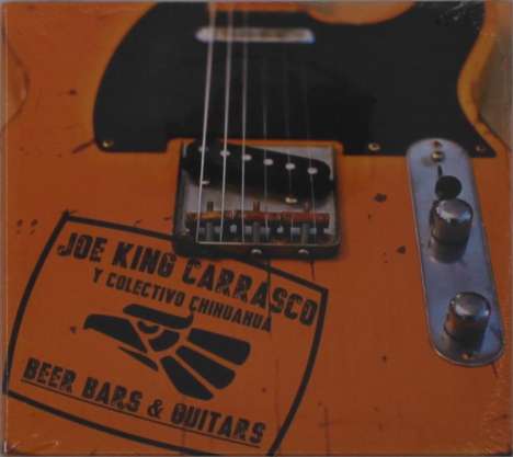 Joe "King" Carrasco: Beers Bars &amp; Guitars, CD