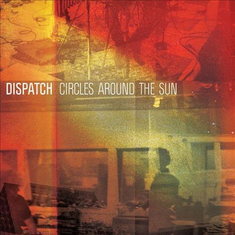 Dispatch: Circles Around The Sun (LP + CD), 1 LP und 1 CD