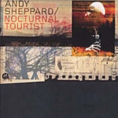 Andy Sheppard (geb. 1957): Nocturnal Tourist, CD