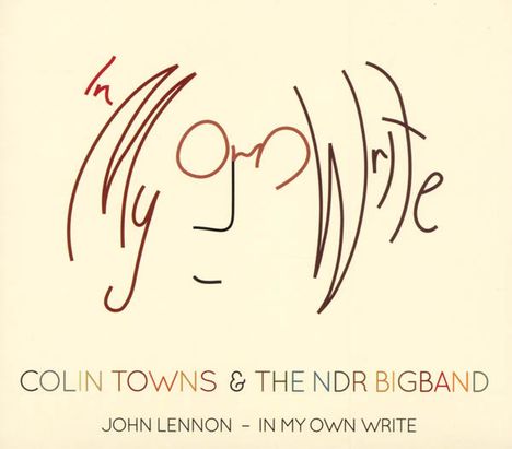 Colin Towns (geb. 1948): John Lennon - In My Own Write, 2 CDs
