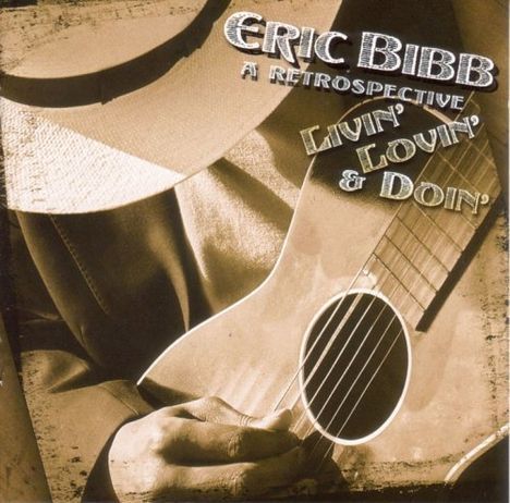 Eric Bibb: Livin' Lovin' &amp; Doin' - A Retr, CD