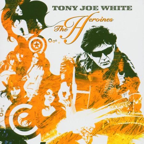 Tony Joe White: The Heroines, CD