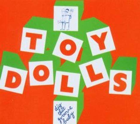 Toy Dolls (Toy Dollz): Dig That Groove Baby, CD