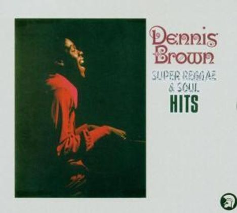 Dennis Brown: Super Reggae &amp; Soul Hits, CD