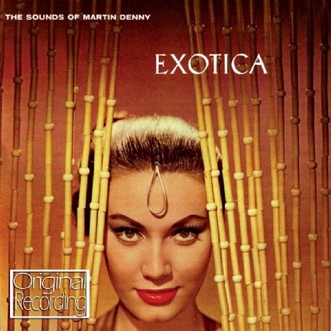 Martin Denny (1911-2005): Exotica, CD