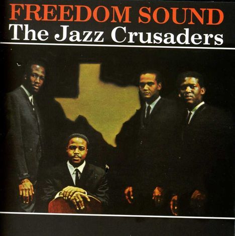 The Crusaders (auch: Jazz Crusaders): Freedom Sound, CD