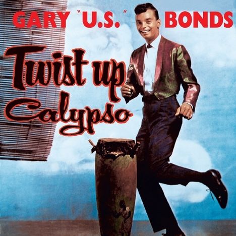 Gary U.S.Bonds: Twist Up Calypso, CD