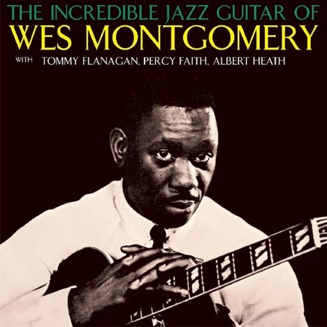 Wes Montgomery (1925-1968): The Incredible Jazz Guitar Of Wes Montgomery, CD