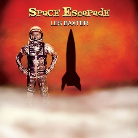 Les Baxter (1922-1996): Space Escapade, CD