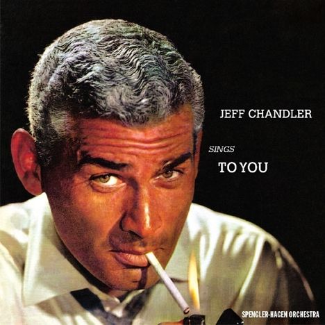 Jeff Chandler: Sings To You, CD