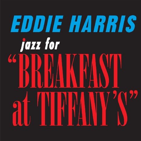 Eddie Harris (1934-1996): Jazz For Breakfast At Tiffany's, CD