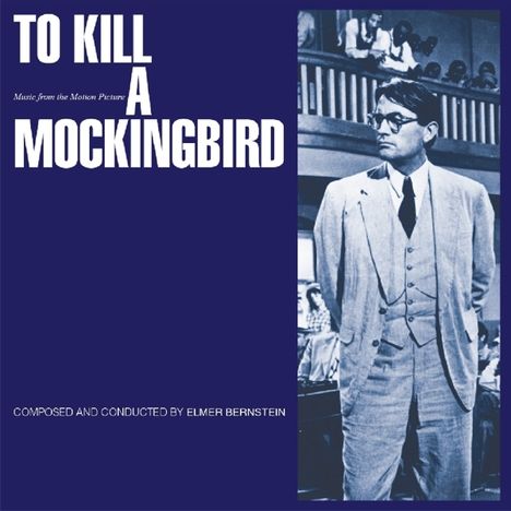 Elmer Bernstein (1922-2004): Filmmusik: To Kill A Mockingbird, CD