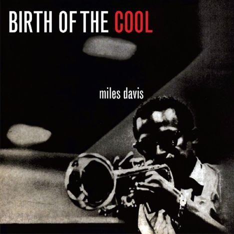 Miles Davis (1926-1991): Birth Of Cool, CD