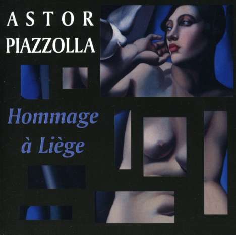Astor Piazzolla (1921-1992): Hommage A Liege, CD