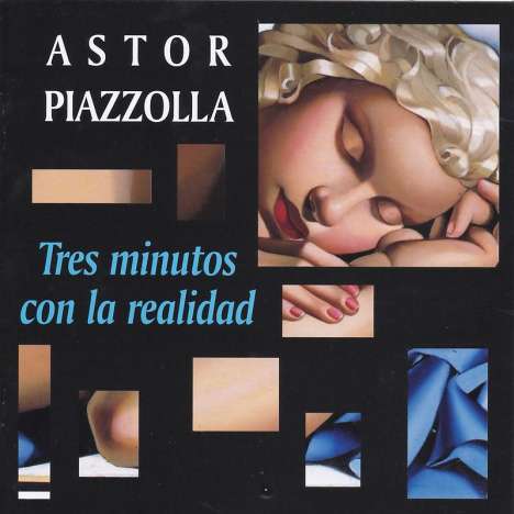Astor Piazzolla (1921-1992): Tres Minutes Con La Realidad, CD
