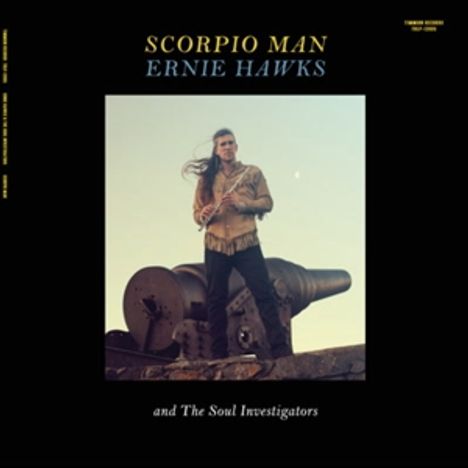 Ernie Hawks &amp; The Soul Investigators: Scorpio Man, LP